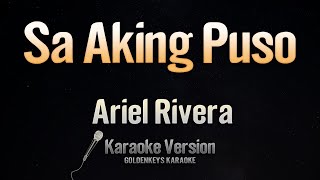 Sa Aking Puso  Ariel Rivera Karaoke [upl. by Knute165]