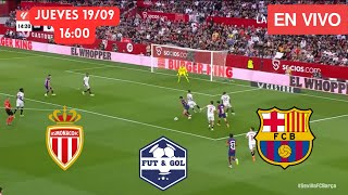 🔴 MONACO  BARCELONA EN VIVO  FUT AND GOL [upl. by Diskson]