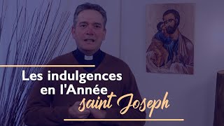 Les indulgences en lAnnée saint Joseph  Carême avec St Joseph J1 [upl. by Endres]