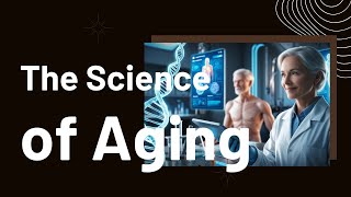 The Science of Aging Can We Live Forever [upl. by Llatsyrk]