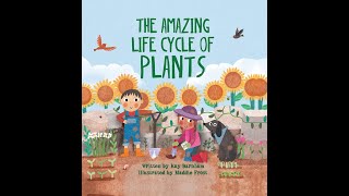 The Amazing Life Cycle of Plants Read Aloud [upl. by Yemerej]