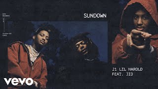 21 Lil Harold  Sundown Official Audio ft JID [upl. by Okika]