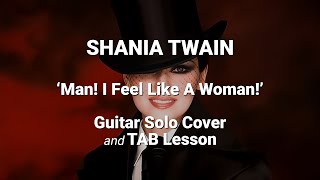 Shania Twain  Man I Feel Like A Woman  Guitar Solo Cover Guitar TAB Lesson [upl. by Nnaid]