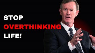 Stop Overthinking Life  Admiral McRaven 2024 Motivation [upl. by Moazami]