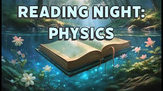 Reading Night 17 Physics Pt 3 [upl. by Jammal552]