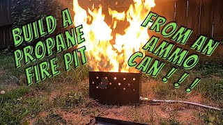 DIY Propane Ammo Can Fire Pit [upl. by Irfan156]