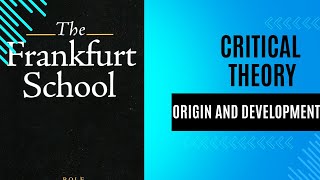 Origin and Development of Critical Theory  Frankfurtschool [upl. by Jerz]