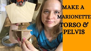 MARIONETTE BUILDING 101 How To Make a Torso and Pelvis for a Marionette Puppet [upl. by Niro300]