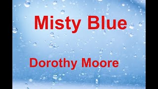 Misty Blue  Dorothy Moore  with lyrics [upl. by Ahsinom318]