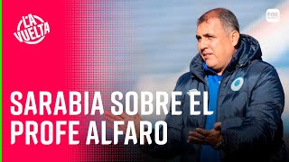 PEDRO SARABIA SOBRE ALFARO COMO DT DE LA SELECCIÓN PARAGUAYA  LA VUELTA [upl. by Saidee]