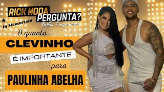 O quanto Clevinho é importante para Paulinha Abelha [upl. by Aisanahta]