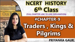 Full Chapter 9  Class 6 History  Traders  Kings amp Pilgrims  By Priyanka Gaur [upl. by Yasnyl]