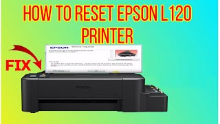 HOW TO RESET EPSON L120 PRINTER FREE DOWNLOAD RESETTER [upl. by Hollis]