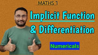 Implicit Function  Implicit Differentiation  Numericals  Maths 1 [upl. by Boycey]