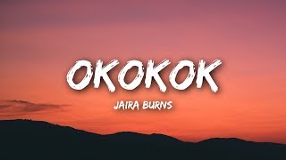 Jaira Burns  OKOKOK Lyrics  Lyrics Video [upl. by Armallas]