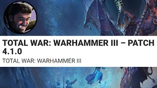 Warhammer 3 Patch 41 Notes [upl. by Lothair]