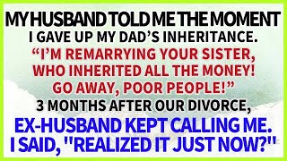 My husband divorced me to remarry my sister who inherited my dads inheritance 3 months later [upl. by Aicat]