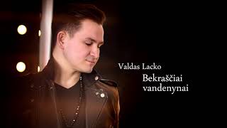 Valdas Lacko  quotBekraščiai vandenynaiquot [upl. by Eatnahc]