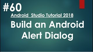 Android tutorial 2018  60  Building an Alert Dialog [upl. by Zaid522]