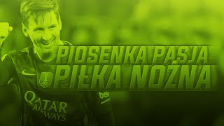 Piosenka Pasja  Piłka Nożnaquot  Qastrod [upl. by Litsyrk874]