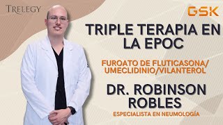 Dr Robinson Robles  Triple Terapia en la EPOC Furoato de FluticasonaUmeclidinioVilanterol [upl. by Aitrop703]