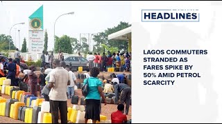 Lagos commuters stranded as fares spike by 50 amid petrol scarcity and more [upl. by Aicsile713]