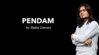 Lirik Lagu Pendam  Shahir Zawawi AF8 [upl. by Gerald859]