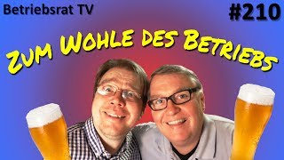 Zum Wohle des Betriebs  Betriebsrat TV Folge 210 [upl. by Leviralc]