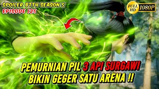 XIAO YAN PAKAI TEKNIK JIWA PEMURNIAN PIL 2X  Spoiler BTTH Season 5 Episode 125 [upl. by Eserrehs]