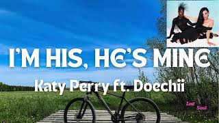 Katy Perry ft Doechii  IM HIS HES MINE  Lyrics [upl. by Onitram]