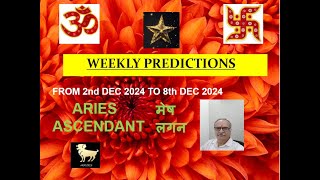 WEEKLY PREDICTION 2nd DEC 2024 to 8th DEC 2024 ARIES ASCENDANT  मेष लग्न  Astrologer Annil Verma [upl. by Annitsirhc]