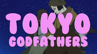 Satoshi Kon and Why Love Is All You Need Ep 3  Tokyo Godfathers [upl. by Oinotnaesoj]