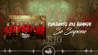 Conjunto Río Grande  Se Supone 2024 [upl. by Ylagam129]