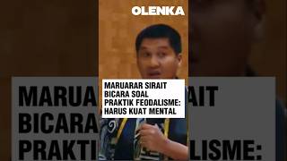 Maruarar Sirait Bicara Soal Praktik Feodalisme Harus Kuat Mental maruararsirait mental [upl. by Okoy]