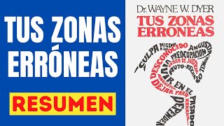 📗 TUS ZONAS ERRÓNEAS Resumen Audiolibro 🎧 Guía para combatir las causas de la infelicidad 😟 [upl. by Oliva432]