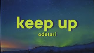 Odetari  KEEP UP Lyrics [upl. by Anu680]