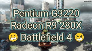 Pentium G3220  Radeon R9 280X Battlefield 4 Full HD Ultra Settings Multiplayer [upl. by Persian]