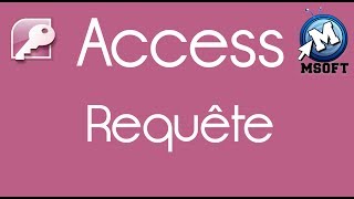 3   Access  Requête  Msoft  Darija [upl. by Toomay422]