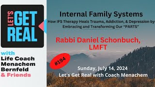 Internal Family Systems IFS Heals Trauma Addiction and Depression Rabbi Schonbuch MA LMFT 194 [upl. by Einnad]