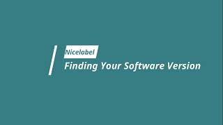 Nicelabel Finding My Software Version [upl. by Sibie]