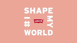 Levi’s®  I Shape My World 2019  Global Anthem [upl. by Eelirem172]