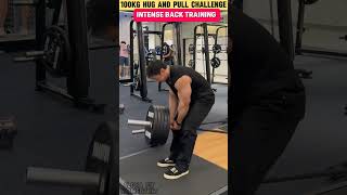 100kg Hug and Pull Challenge  Intense Back Training  Backtrain fitnesstransformation motivation [upl. by Botti936]