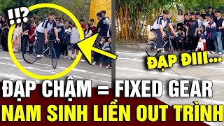 Thi đi xe ĐẠP CHẬM nam sinh dùng XE FIXED GEAR liền out trình so với CẢ TRƯỜNG  Tin Nhanh Official [upl. by Vernen222]