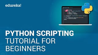 Python Scripting Tutorial for Beginners  Python Tutorial  Python Training  Edureka [upl. by Willdon118]