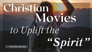 Christian Movies to Uplift the Spirit 🙌😇 [upl. by Oicangi]