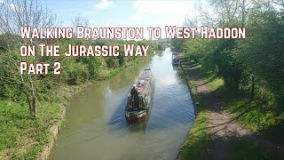 115 Walking Braunston to West Haddon on The Jurassic Way Part 2 [upl. by Ayomat]