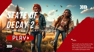 State of Decay 2  Deady Edition Part II [upl. by Ludwigg]