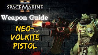 Space Marine 2 NeoVolkite Pistol Guide  Warhammer 40000 Space Marine 2 Weapon Guide [upl. by Imotih]