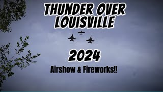 Thunder over louisville 2024  Airshow and MASSIVE Firework Show [upl. by Nahgiem327]