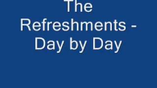 The Refreshments  Day by Day [upl. by Eelra]